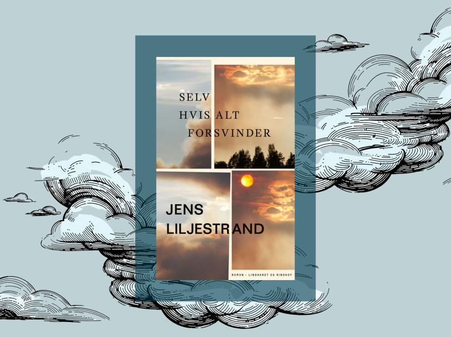 Forside til romanen ‘Selv hvis alt forsvinder’ af Jens Liljestrand, omgivet af illustrerede skyer.