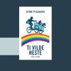Forside Stine Pilgaars roman Ti vilde heste: En mor kører med to heste i cykelvognen
